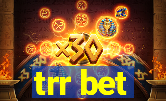 trr bet